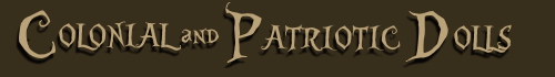 Colonial and Patriotic Dolls