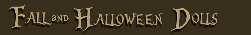 Fall and Halloween Dolls
